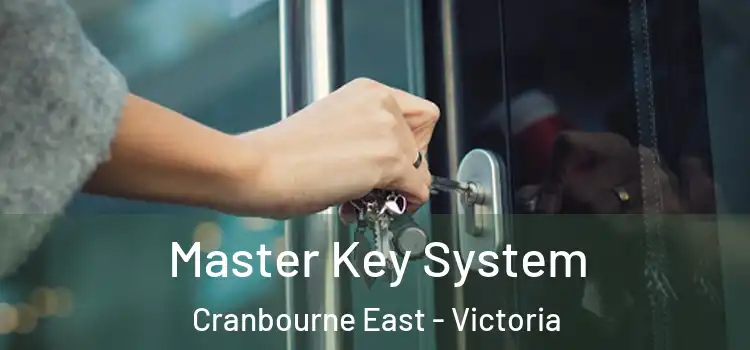 Master Key System Cranbourne East - Victoria