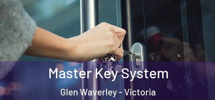 Master Key System Glen Waverley - Victoria