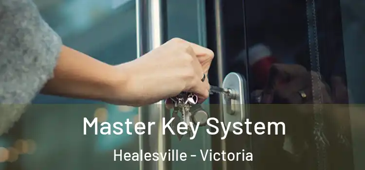 Master Key System Healesville - Victoria