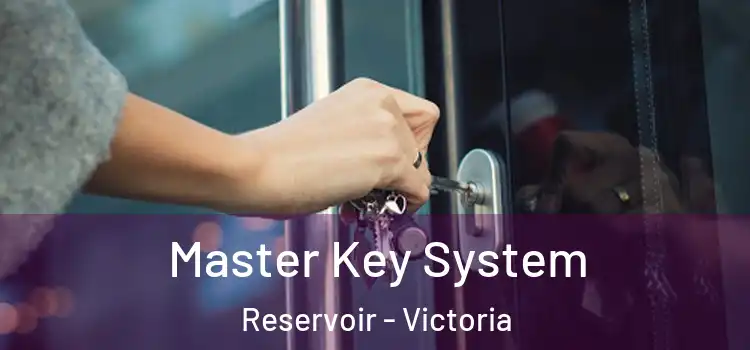 Master Key System Reservoir - Victoria