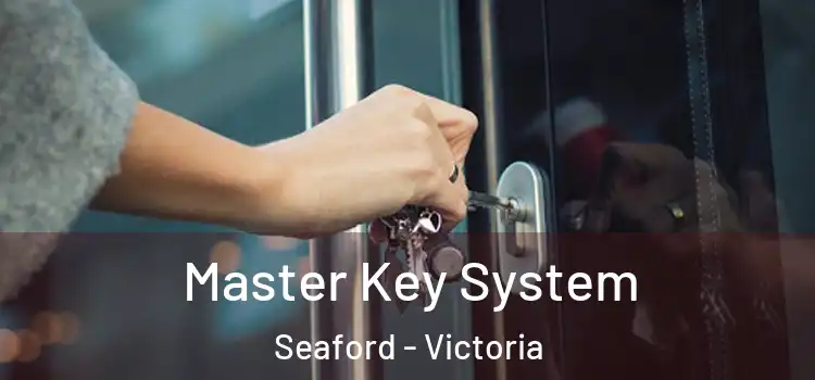 Master Key System Seaford - Victoria