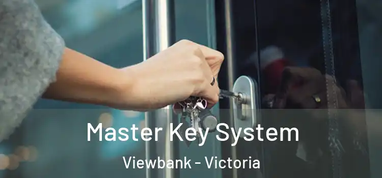 Master Key System Viewbank - Victoria