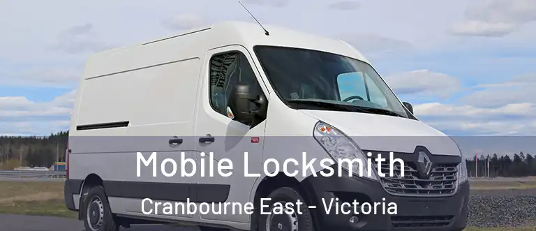 Mobile Locksmith Cranbourne East - Victoria