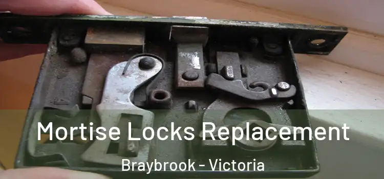 Mortise Locks Replacement Braybrook - Victoria