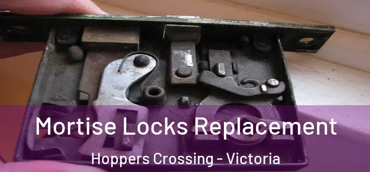 Mortise Locks Replacement Hoppers Crossing - Victoria