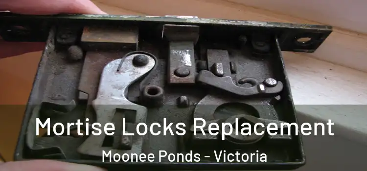 Mortise Locks Replacement Moonee Ponds - Victoria