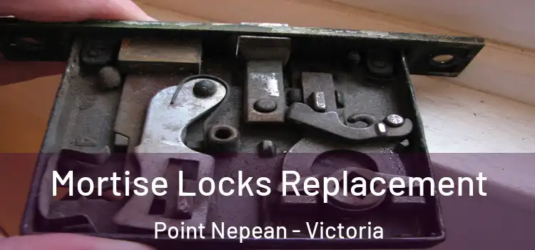 Mortise Locks Replacement Point Nepean - Victoria