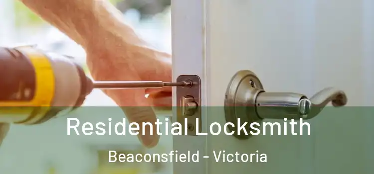 Residential Locksmith Beaconsfield - Victoria