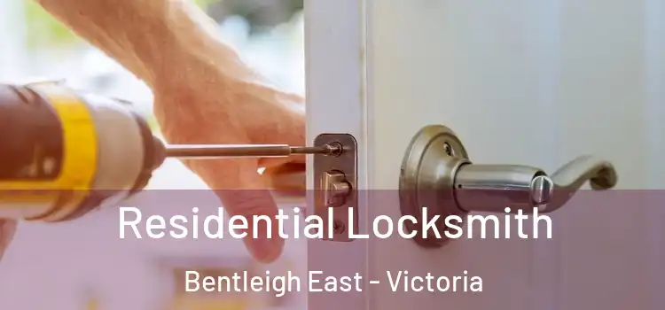 Residential Locksmith Bentleigh East - Victoria