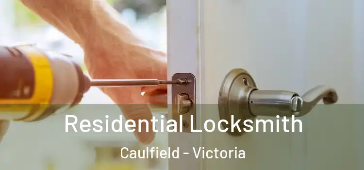 Residential Locksmith Caulfield - Victoria