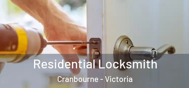 Residential Locksmith Cranbourne - Victoria