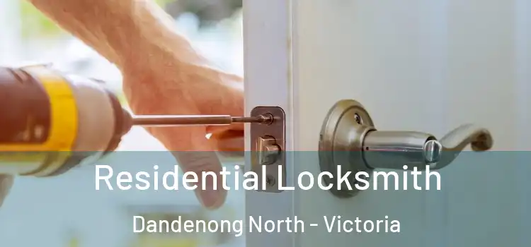 Residential Locksmith Dandenong North - Victoria