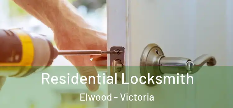 Residential Locksmith Elwood - Victoria