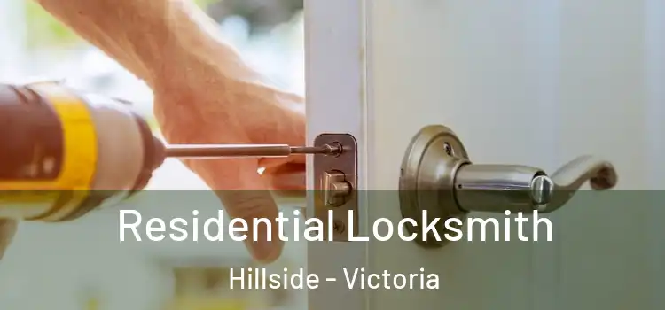 Residential Locksmith Hillside - Victoria