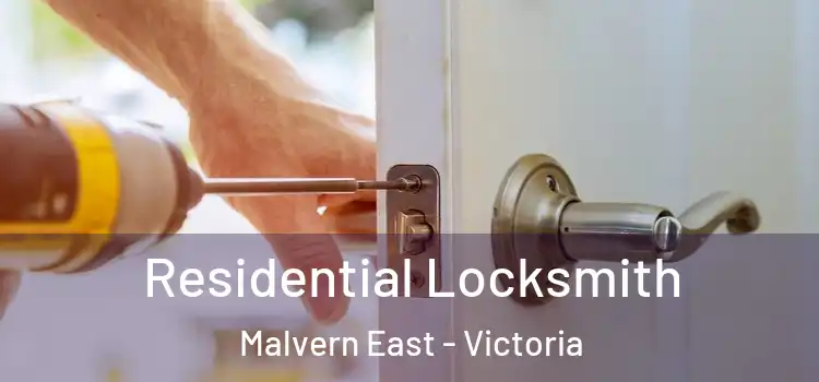 Residential Locksmith Malvern East - Victoria