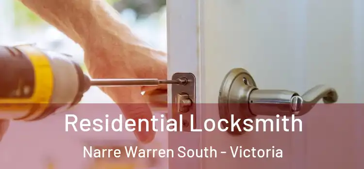 Residential Locksmith Narre Warren South - Victoria