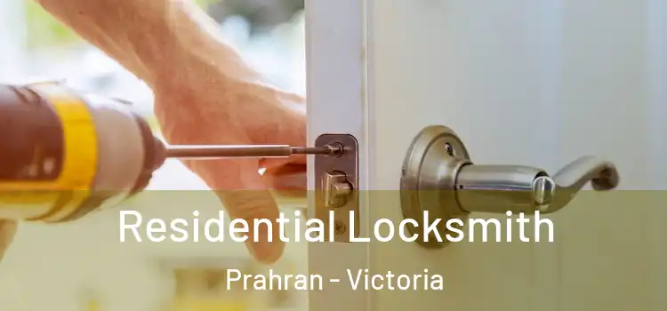 Residential Locksmith Prahran - Victoria