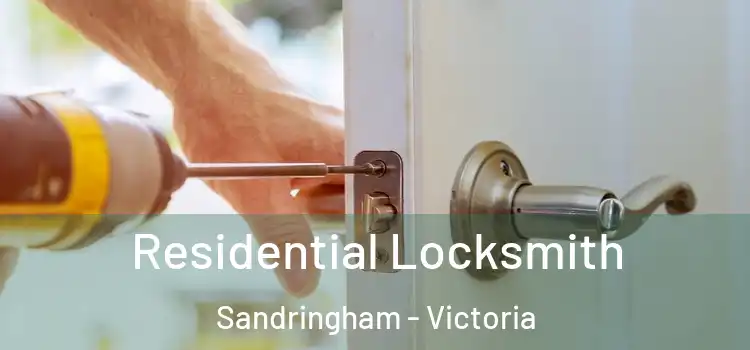 Residential Locksmith Sandringham - Victoria