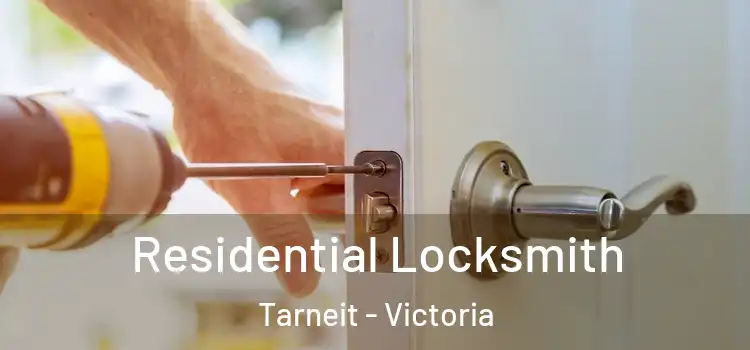 Residential Locksmith Tarneit - Victoria