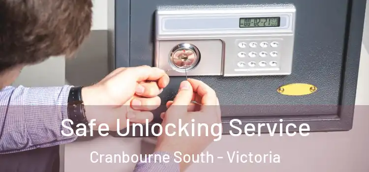 Safe Unlocking Service Cranbourne South - Victoria