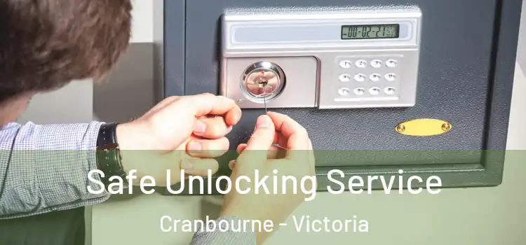 Safe Unlocking Service Cranbourne - Victoria