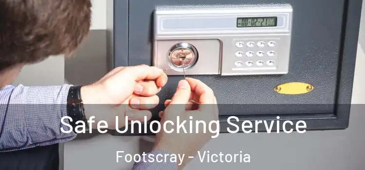 Safe Unlocking Service Footscray - Victoria