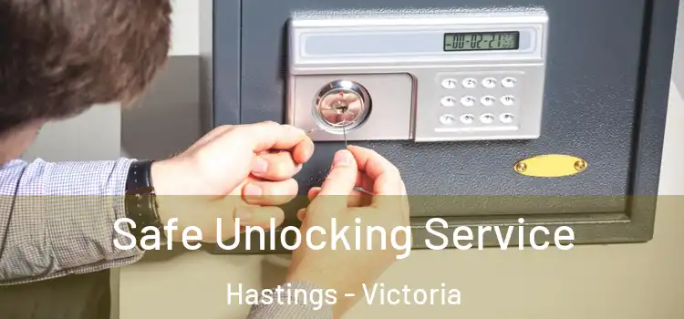 Safe Unlocking Service Hastings - Victoria