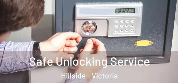 Safe Unlocking Service Hillside - Victoria