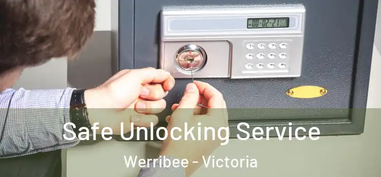 Safe Unlocking Service Werribee - Victoria