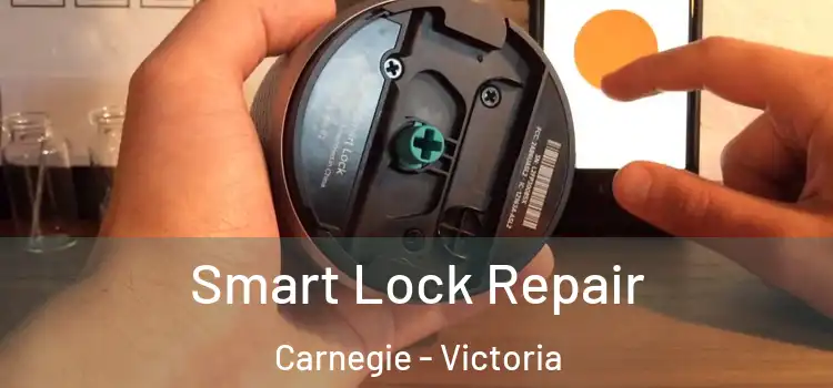 Smart Lock Repair Carnegie - Victoria