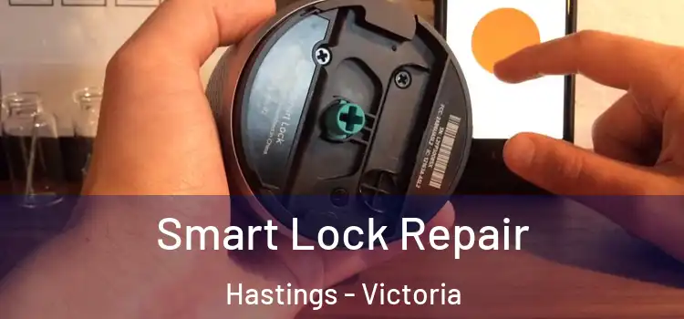 Smart Lock Repair Hastings - Victoria