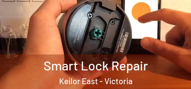 Smart Lock Repair Keilor East - Victoria