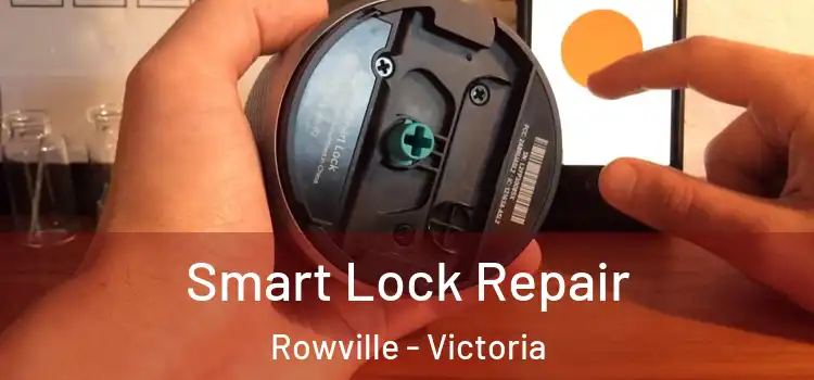 Smart Lock Repair Rowville - Victoria