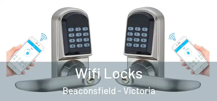 Wifi Locks Beaconsfield - Victoria