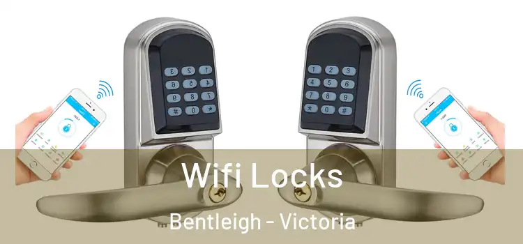 Wifi Locks Bentleigh - Victoria