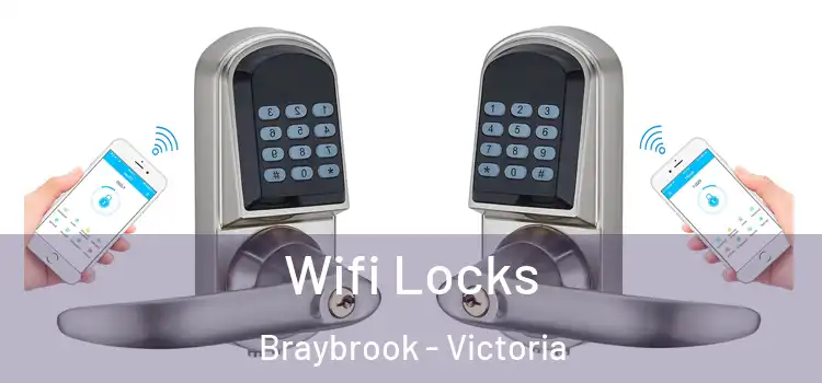 Wifi Locks Braybrook - Victoria