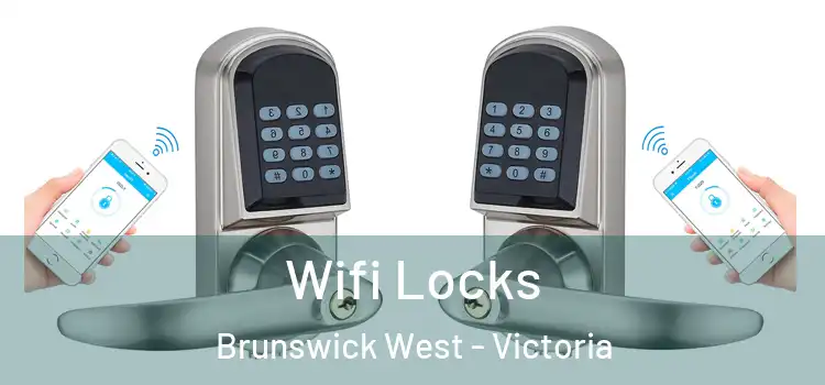 Wifi Locks Brunswick West - Victoria