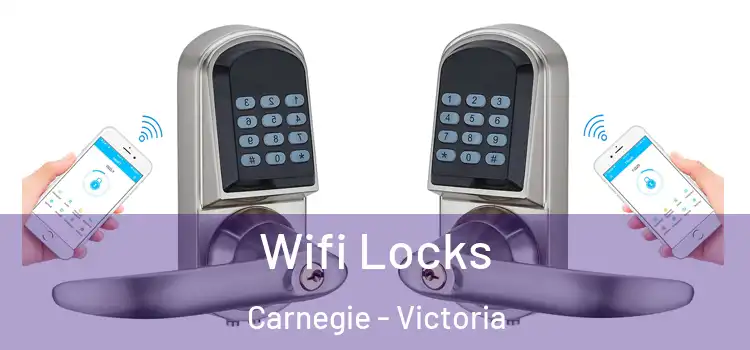 Wifi Locks Carnegie - Victoria