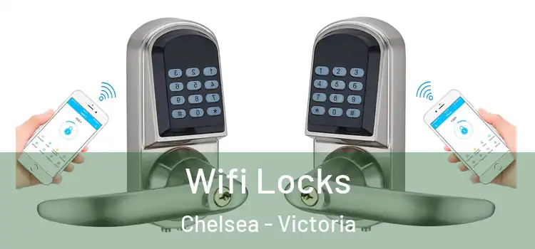 Wifi Locks Chelsea - Victoria