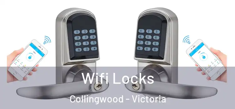 Wifi Locks Collingwood - Victoria