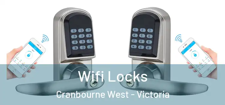 Wifi Locks Cranbourne West - Victoria