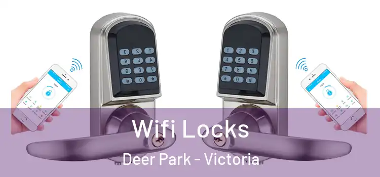 Wifi Locks Deer Park - Victoria