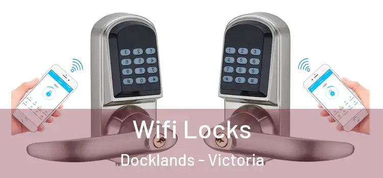 Wifi Locks Docklands - Victoria