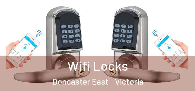 Wifi Locks Doncaster East - Victoria