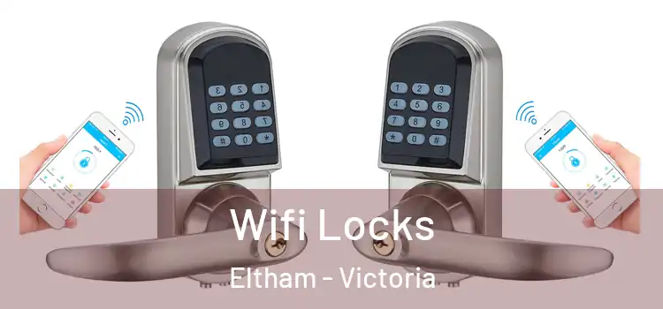 Wifi Locks Eltham - Victoria