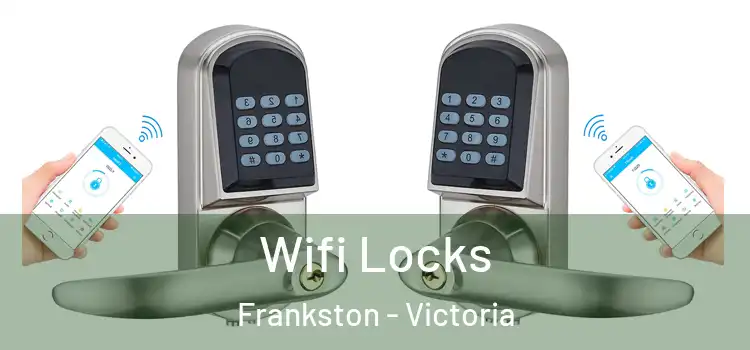 Wifi Locks Frankston - Victoria