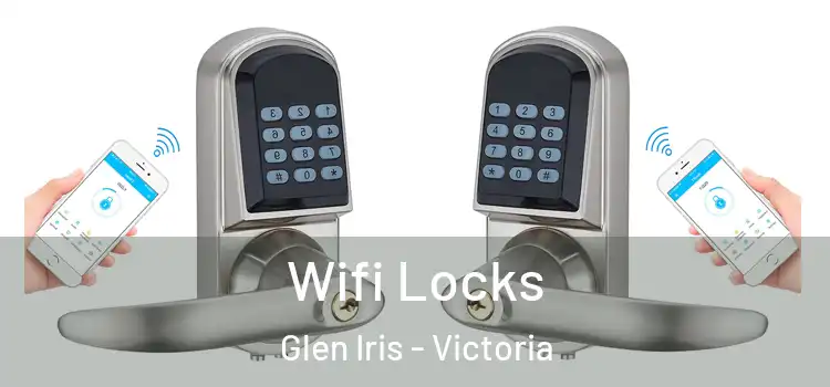 Wifi Locks Glen Iris - Victoria