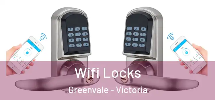 Wifi Locks Greenvale - Victoria