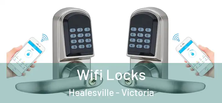 Wifi Locks Healesville - Victoria