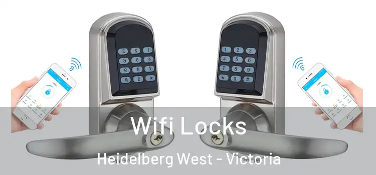 Wifi Locks Heidelberg West - Victoria